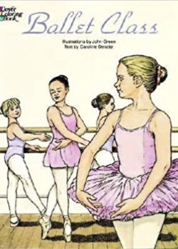 Cover of a colouring book titled "Ballet Class". It depicts four young girls in various balletic arm and body positions taking class.
