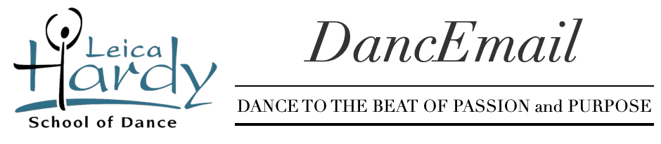 DancEmail banner for the Leica Hardy School of Dance. It also contains the motto, "Dance to the beat of passion and purpose."